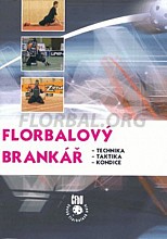 Kniha Florbalový brankár - technika, taktika, kondícia